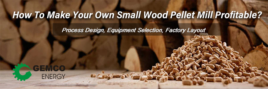 start small wood pellet mill